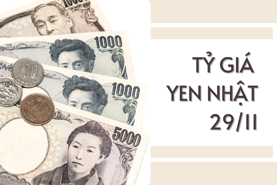 Tỷ giá yen Nhật hôm nay 29/11: Các ngân hàng tiếp tục tăng giảm không đồng nhất-1
