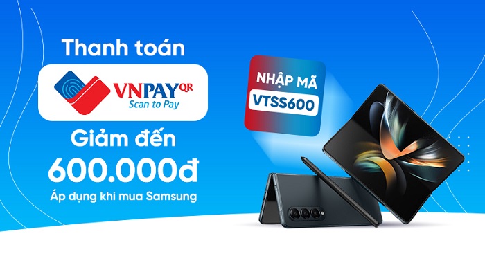 Giảm thêm đến 500.000 đồng khi mua điện thoại Samsung và thanh toán qua VNPAY-QR tại Viettel Store-1