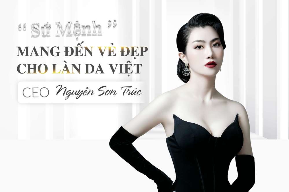 Nguyễn Sơn Trúc – Chủ tịch thương hiệu dược mỹ phẩm đình đám Cindeltox-1