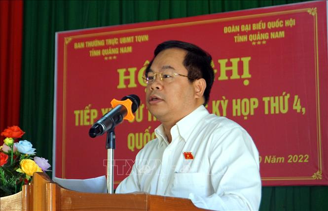 Nhiều ý kiến xác đáng của cử tri Quảng Nam gửi tới Kỳ họp thứ 4, Quốc hội khóa XV-1
